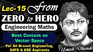 L15 Engg Maths  Best Content on Vector Space  Important topic for GATE  by UD Sir gate2025 [upl. by Ahsinar]