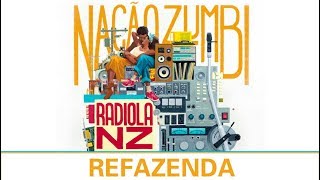 Refazenda  Músicas do Radiola NZ  Nação Zumbi [upl. by Dnomzed722]