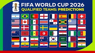 FIFA World Cup 2026 Qualified Teams Predictions  List of Possible 48 Teams for 2026 World Cup [upl. by Ellenyl413]