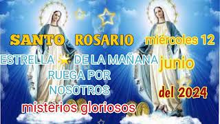 santo rosario de oy miércoles 12 de junio del 2024 [upl. by Yesac]