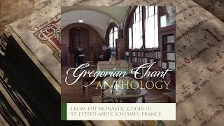 “Gregorian Anthology” from The Monastic Choir of St Peters Abbey of Solesmes [upl. by Lemmor327]