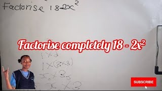 Factorise Completely 18  2x² Algebra [upl. by Kemeny620]