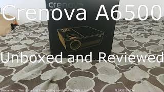 Crenova A6500 Unboxed and Reviewed [upl. by Anaic]