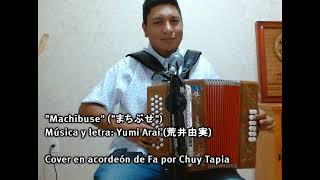 Machibuse まちぶせ  Cover en acordeón de Fa por Chuy Tapia [upl. by Eob]