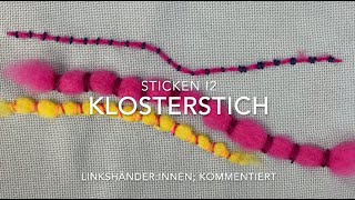 Sticken I2  Klosterstich für Linkshänderinnen kommentiert [upl. by Netsriik230]