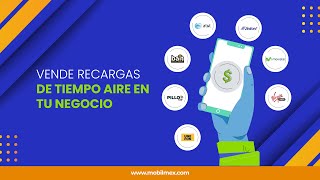 Vende Recargas de tiempo Aire de todas las compañías con Mobilmex [upl. by Ylrebma]