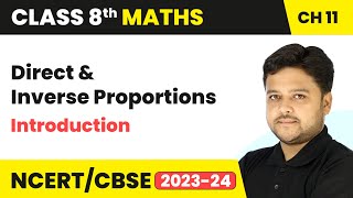 Direct and Inverse Proportions  Introduction  Class 8 Maths Chapter 11  CBSE [upl. by Arocahs9]