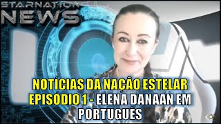 🚨Notícias da Nação Estelar  Episódio 1  Elena Danaan em Português [upl. by Ainattirb763]