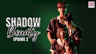 Shadow Beauty 2021  Episode 2  Eng Sub [upl. by Ahsienaj]