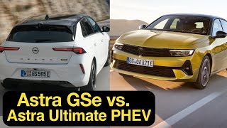 Astra Ultimate PHEV vs Astra GSe Vergleich Welcher ist der BESSERE Kompakte 4K  Autophorie [upl. by Terle700]