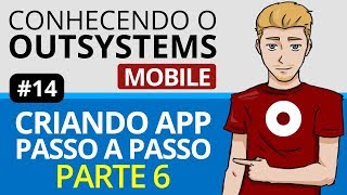 OutSystems Mobile  Criando um APP passo a passo  Parte 6  14 [upl. by Felder]