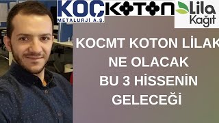 KOCMT amp KOTON amp LÄ°LAK NE OLACAK BU HÄ°SSELERÄ°N GELECEÄÄ°  LÄ°LAK FÄ°YAT Ä°STÄ°KRARI BÄ°TTÄ° [upl. by Avle514]