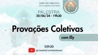 Provações Coletivas  Ely  Casa do Caminho [upl. by Eittik750]