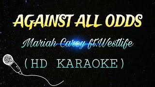 Against all odds Mariah Carey ft Westlife HD KARAOKE with lyrics [upl. by Reerg77]