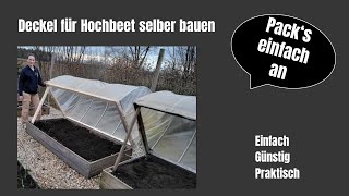 Deckel für Hochbeet selber bauen  Einfach  Günstig  Praktisch [upl. by Aziza]