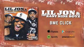 Lil Jon amp The East Side Boyz  BME Click [upl. by Thanh]