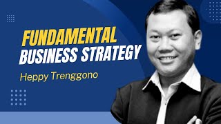 Fundamental Business Strategy  Dr HC Ir H Heppy Trenggono MKom  Zahir Business Conference 1 [upl. by Slein4]