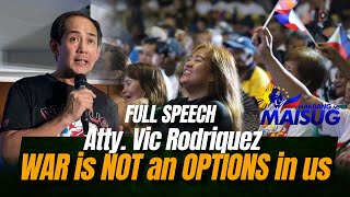 Full Speech  Atty Vic Rodriguez War is NOT an OPTION in US [upl. by Stefa]