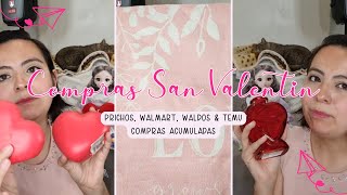 COMPRAS ACUMULADAS DE SAN VALENTIN  PRICHOS WALMART WALDOS amp TEMU [upl. by Peirsen]