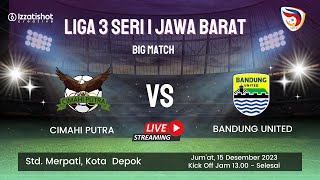 LIGA 3 Seri 1 Jawa Barat Cimahi Putra Vs Bandung United 151223 [upl. by Eldwon]