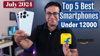 Top 5 Best 5G Phones Under 12000 in July 2024 I गलती मत करना Under 12k [upl. by Eenrahc]