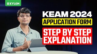 Keam 2024  Application Form  Step by Step Explanation  Xylem KEAM [upl. by Rodolfo574]