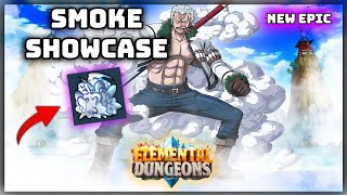 New Smoke EPIC Element Full Complete Showcase IS IT GOOD  Roblox Elemental Dungeons [upl. by Eelrac]