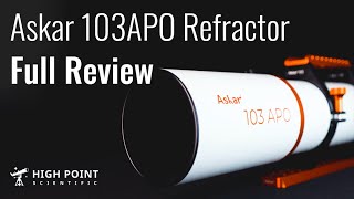 Askar 103APO Refractor  Full Review  High Point Scientific [upl. by Pease]