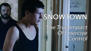 Snowtown  The True Impact Of Coercive Control [upl. by Anilyx608]