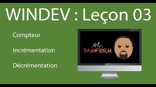 MrSamForm  Tutoriel Windev 03  Incrementation [upl. by Hirai]