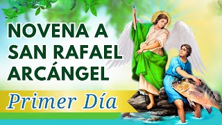 NOVENA A SAN RAFAEL ARCÁNGEL DÍA 1 SANACIÓN LIBERACIÓN DEUDAS HIJOS FAMILIA Y PROSPERIDAD [upl. by Shuler232]