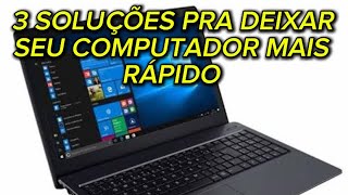 3 SOLUÇÕES QUE PODE DEIXAR SEU COMPUTADOR MAIS RÁPIDO 2024 [upl. by Filler]