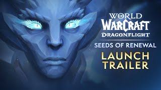 Seeds of Renewal Launch Trailer  Dragonflight  World of Warcraft [upl. by Eikciv]