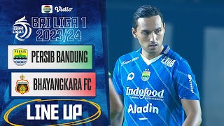 PERSIB Bandung Vs Bhayangkara Presisi Indonesia FC  Line Up amp Kick Off BRI Liga 1 202324 [upl. by Saundra]