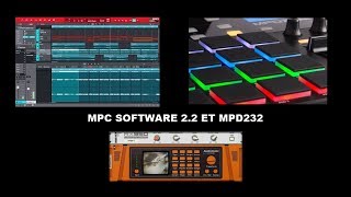 AKAI PRO PRÉSENTATION MPC SOFTWARE 22 et MPD 232 [upl. by Norbert]