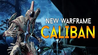 WARFRAME CALIBAN The New Sentient Warframe  Build amp Review [upl. by Ginzburg]