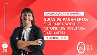 Comunicação da Bastonária  Guias de pagamento Segurança Social e Autoridade Tributária e Aduaneira [upl. by Meyer]