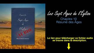 LIVRE AUDIO  Sept Âges De LÉglise  Chapitre 10 Résumé des Âges  William Branham [upl. by Marylee786]