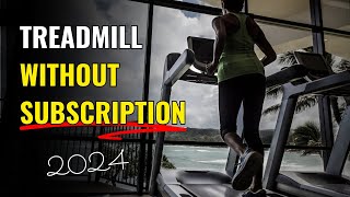 The Best Treadmills Without Subscription 2024 Pay Once Enjoy Lifetime [upl. by Heyes]