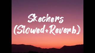 I like your Skechers  DripReport  Lofi  Skechers  SlowedReverb [upl. by Annunciata]