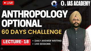 Anthropology Answer Writing UPSC  Lecture  18  Anthropology Optional UPSC Mains 2023 Preparation [upl. by Sonnie423]