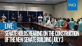 LIVE Senate holds hearing on the construction of the new Senate building  July 3 [upl. by Enileuqkcaj]