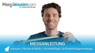 Messanleitung Jalousie Plissee Rollo Fensterfluegel und Klemmtraeger [upl. by Egreog]