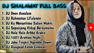 DJ SHALAWAT FULL BASS  DEEN ASSALAM NISSA SABYAN TERBARU 2023 [upl. by Stempson]