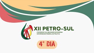 ❇️ XII PetroSul Congresso SulBrasileiro de Energia  4° DIA [upl. by Michaeline627]