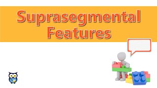 Suprasegmental Features [upl. by Ninon412]