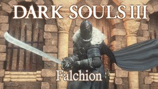 Falchion Moveset Dark Souls 3 [upl. by Mayworm]