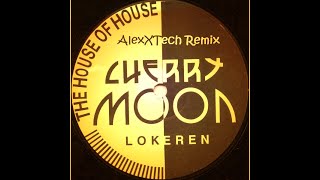 Cherrymoon Trax  The House Of House AlexXTech Remix [upl. by Paluas422]