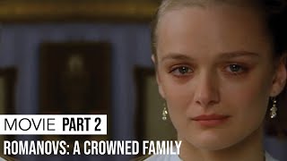 Movie  Romanovs A Crowned Family  Part 2 [upl. by Brook]