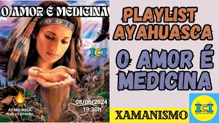 O AMOR É MEDICINA Ritual Xamânico Sagrada Ayahuasca INSTITUTO CÉU INTERIOR [upl. by Kaczer]